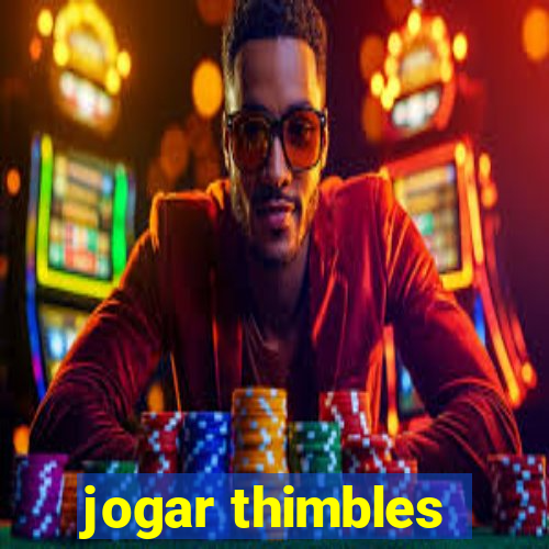 jogar thimbles